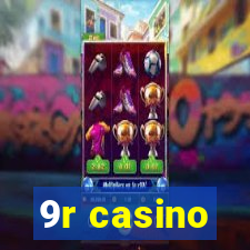 9r casino